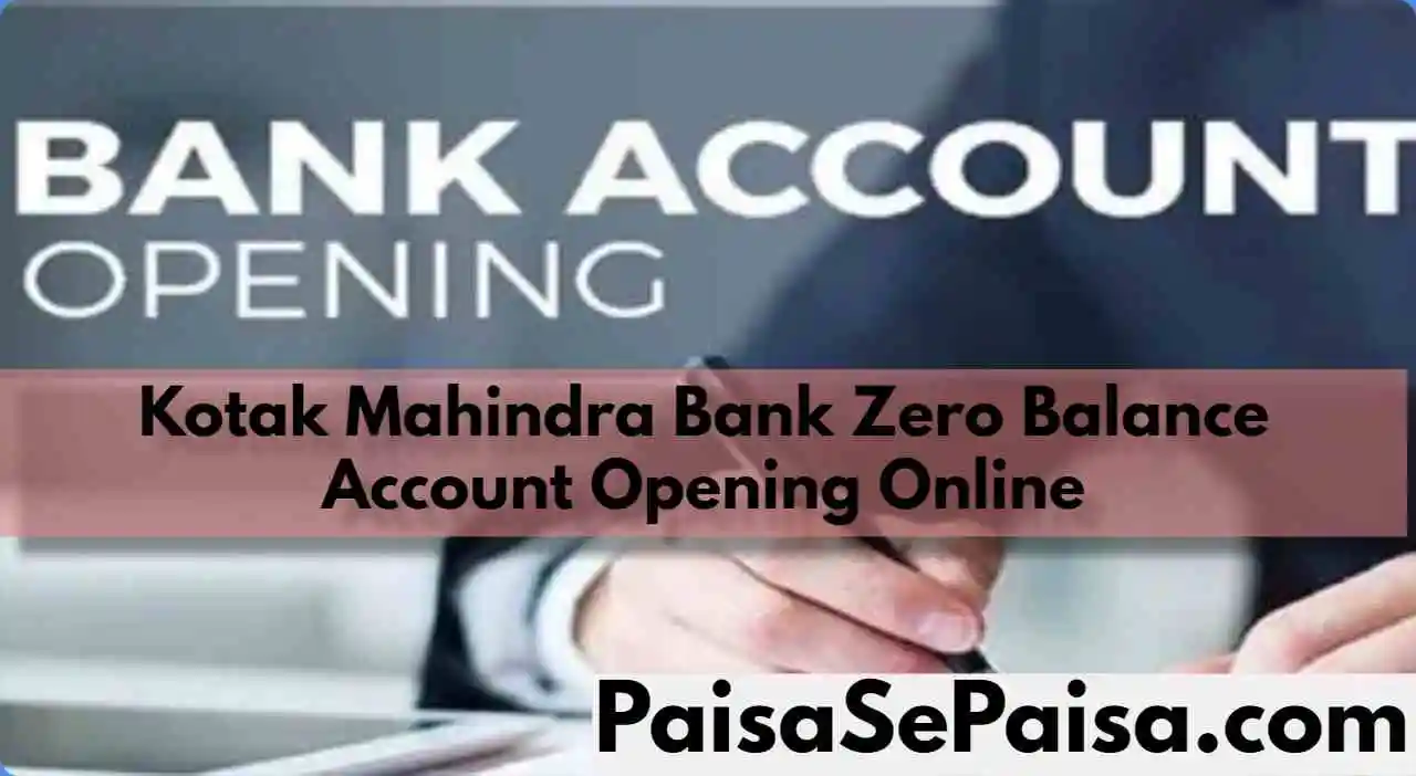 Kotak Mahindra Bank Zero Balance Account Opening Online