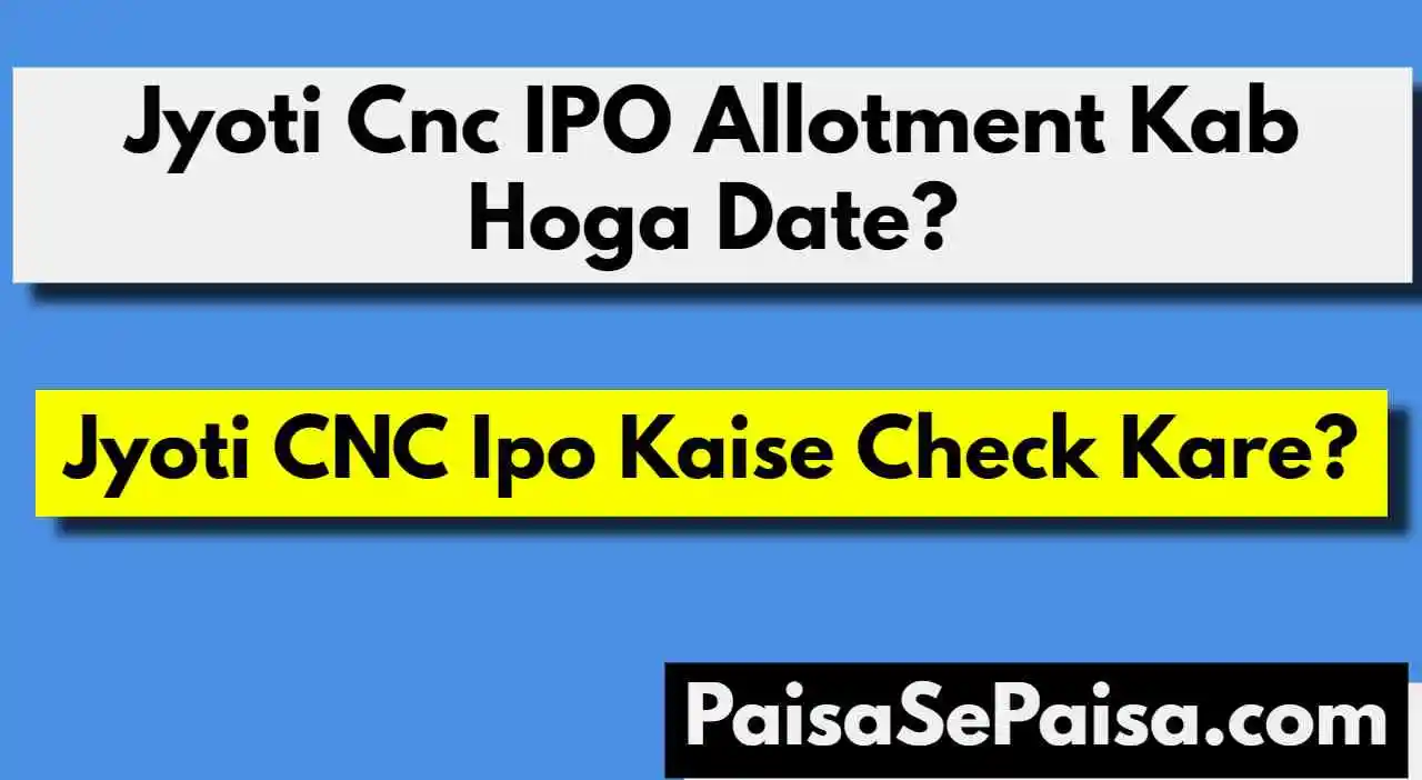 Jyoti Cnc IPO Allotment Kab Hoga Date